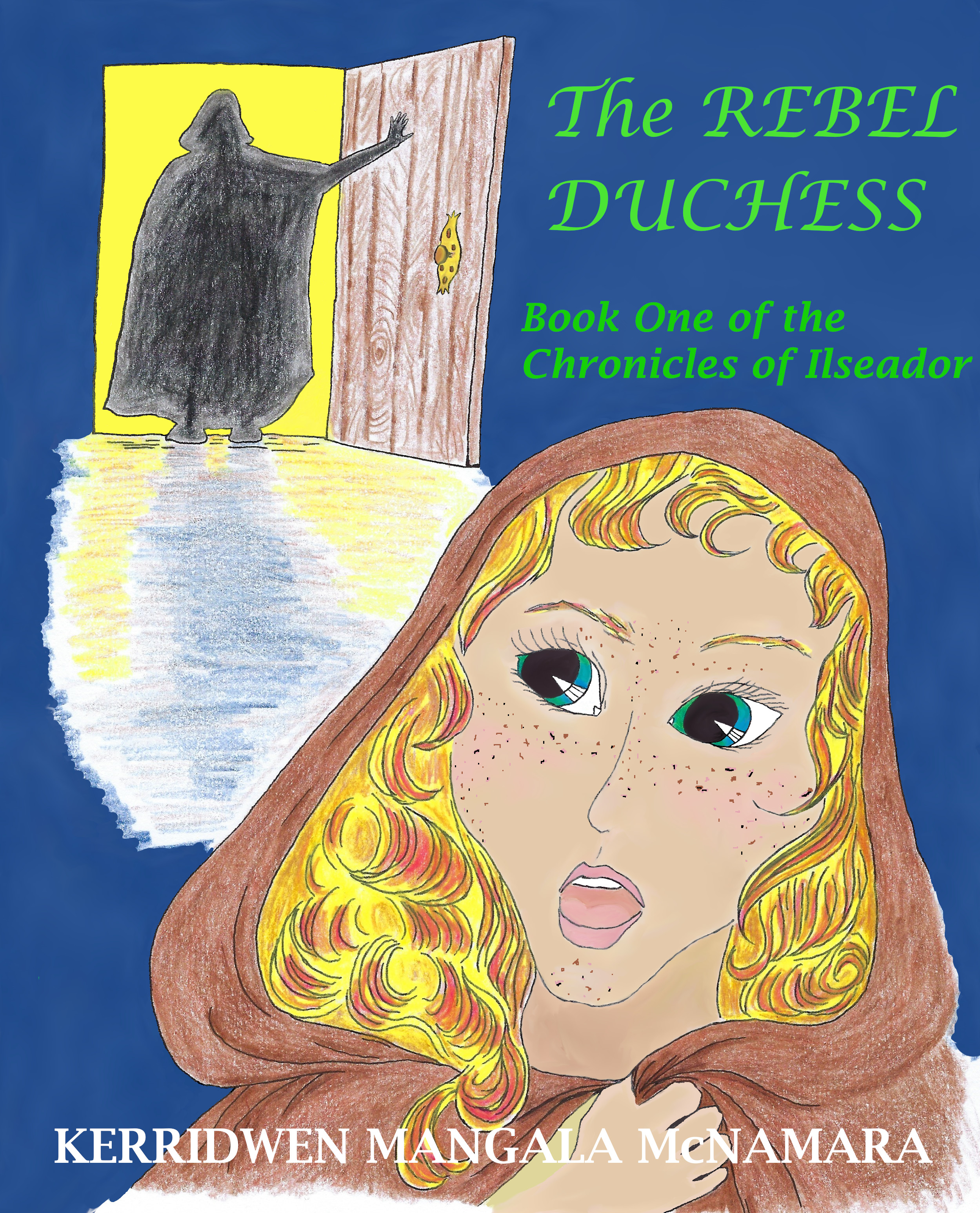 Cover for book: The Rebel Duchess, Book One of the Chronicles of Ilseador
