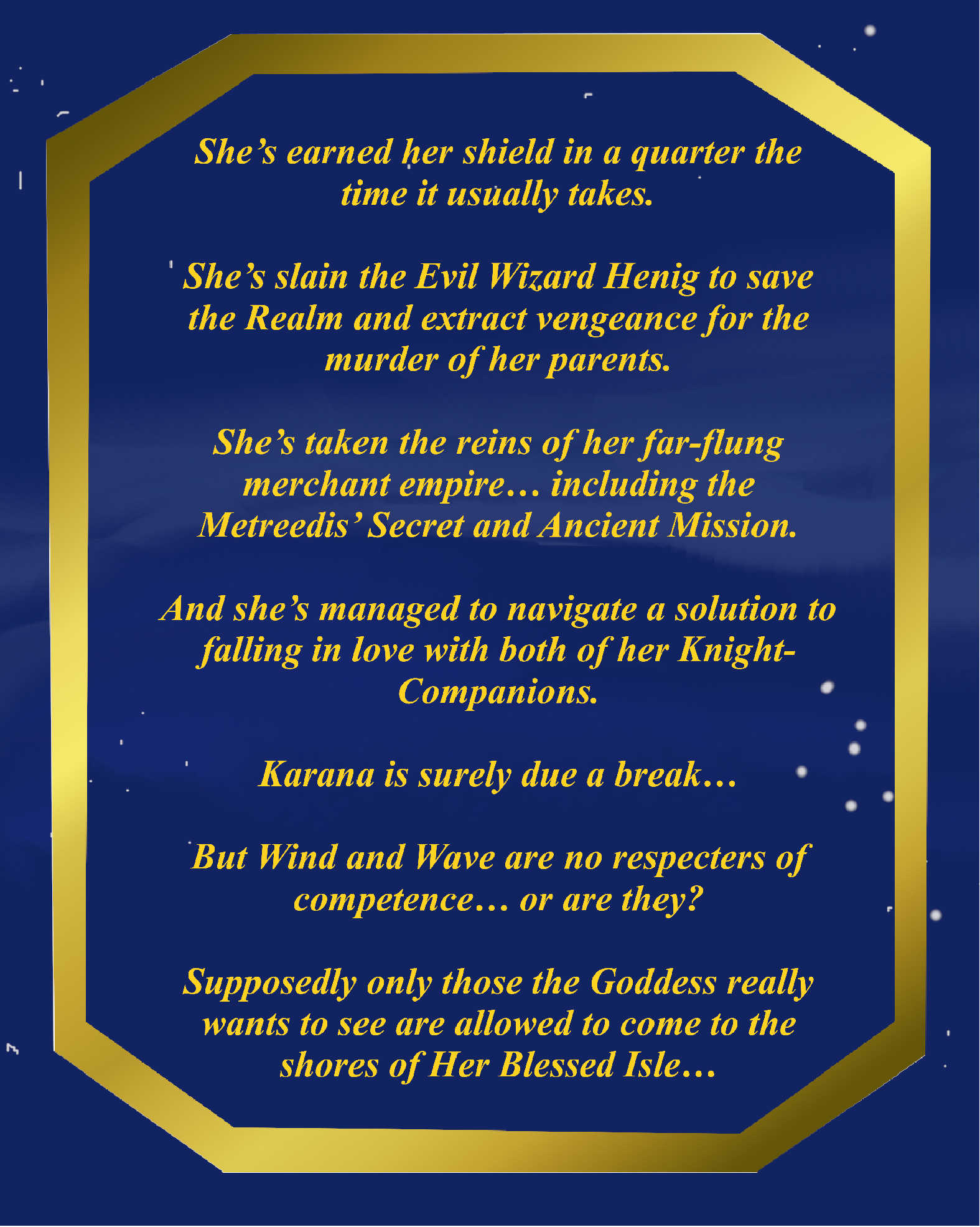 Back Blurb for book: An Entirely-Unexpected Revelation, Book Two of the Heir's Journey (A Knightess of the Realm Novel)