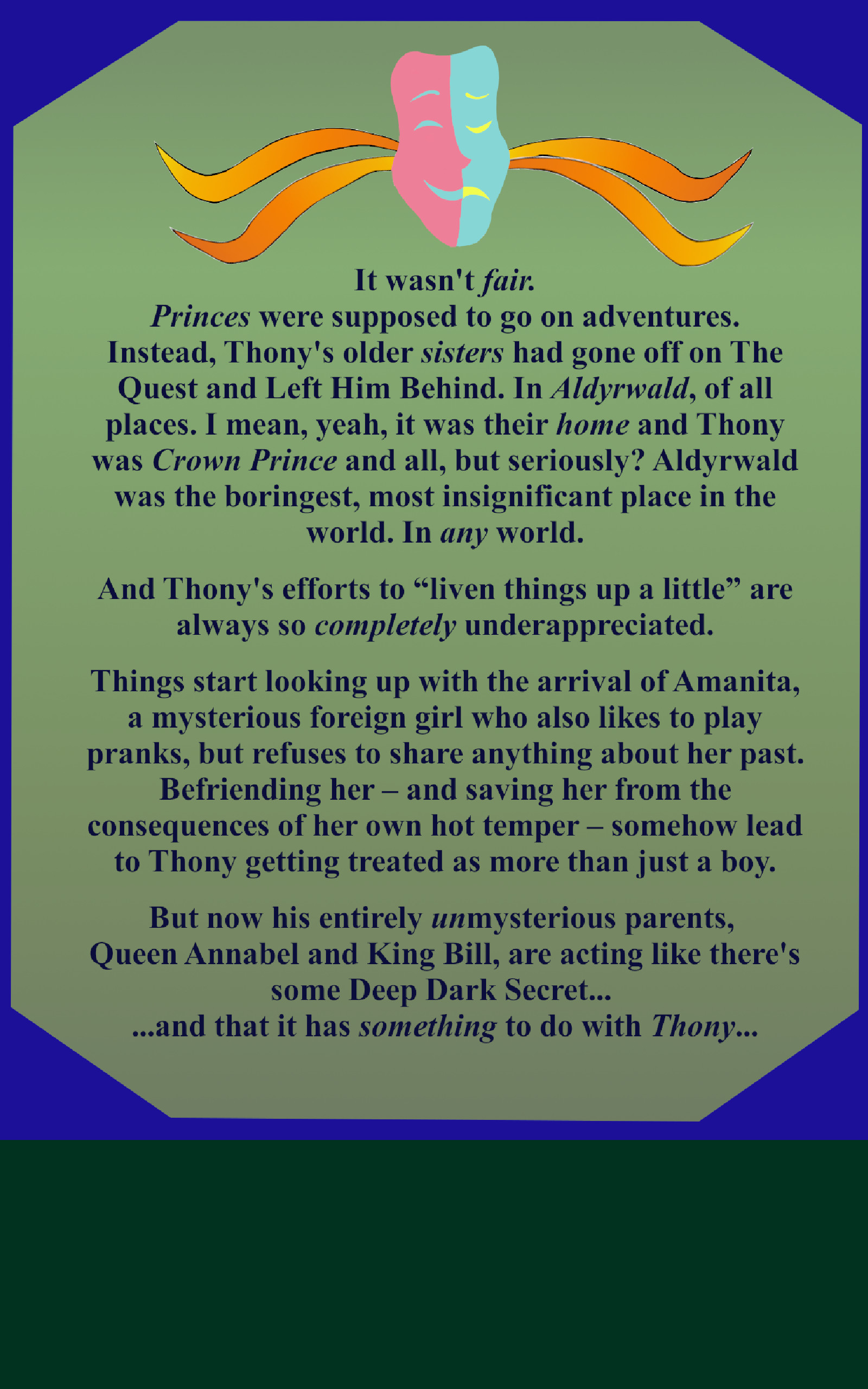 Back Blurb for book: Thony and the Much-Anticipated Adventure, Book One of the Prankster Prince