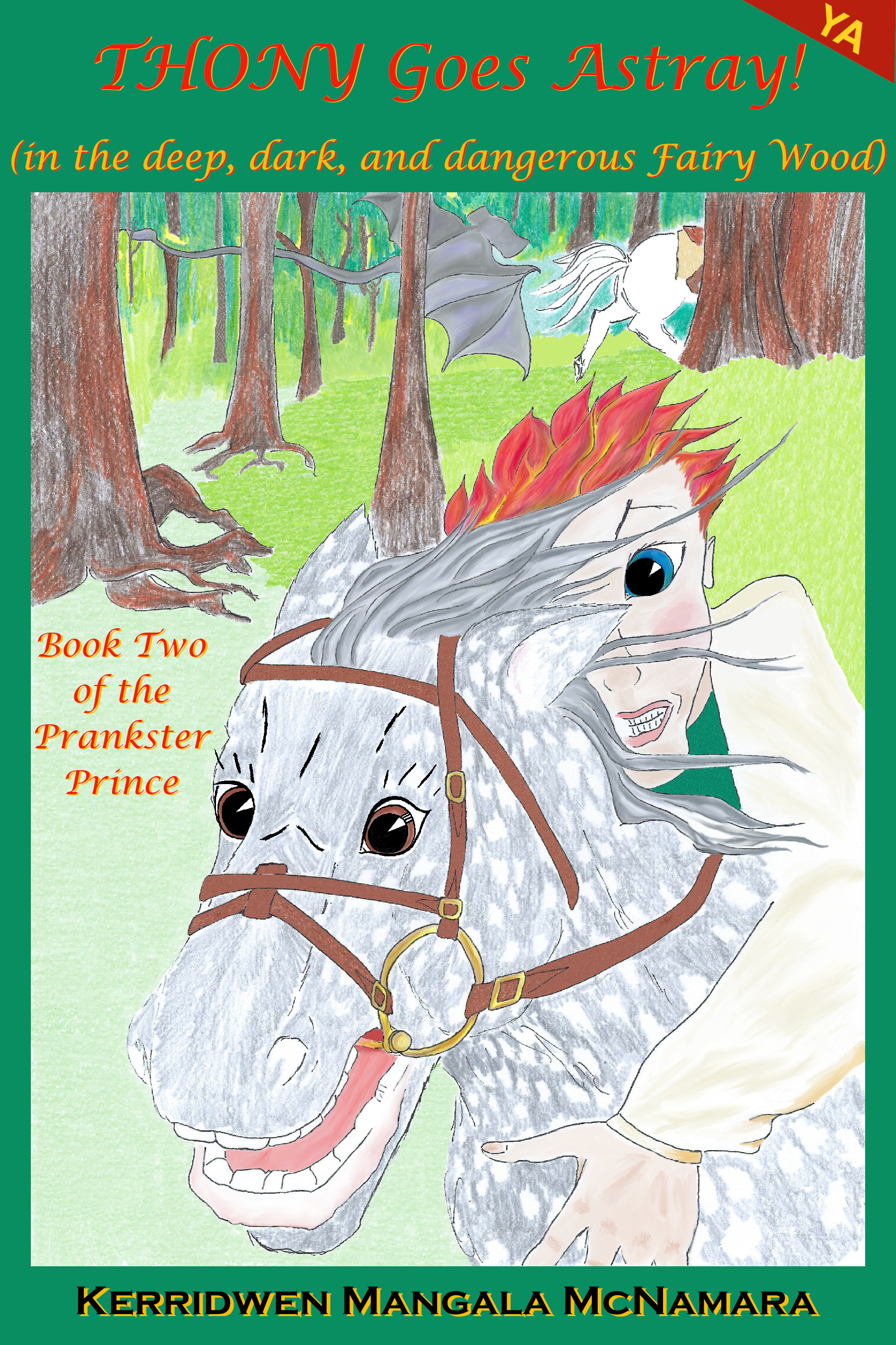 Cover for book: Thony Goes Astray! (in the Deep, Dark, and Dangerous Fairy Wood), Book Two of the Prankster Prince